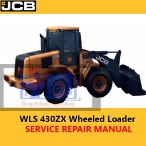JCB WLS 430ZX Wheeled Loader Service Repair Manual, displaying the loader and essential repair information