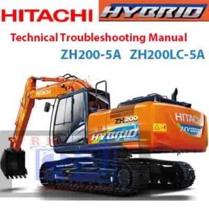 Hitachi ZH200-5A and ZH200LC-5A Technical Troubleshooting Manual cover for machinery maintenance and repair guidance