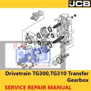 Service Repair Manual for JCB Drivetrain TG300 and TG310 Transfer Gearbox, detailing maintenance and repair instructions