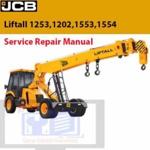 Service repair manual for JCB Liftall models 1253, 1202, 1553, and 1554, providing essential maintenance guidelines