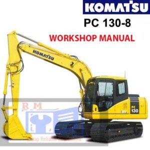 Komatsu PC130-8 Excavator workshop manual cover displaying model specifications and essential repair information