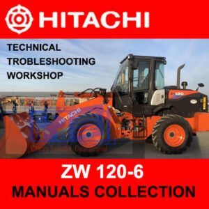 Hitachi ZW120-6 Wheel Loader manuals collection, providing essential operational and maintenance information