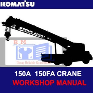 Workshop manual for Komatsu 150A and 150FA cranes, including detailed instructions and technical illustrations