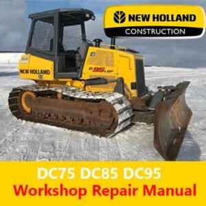 Workshop repair manual for New Holland DC75, DC85, and DC95 bulldozers, detailing maintenance and repair procedures