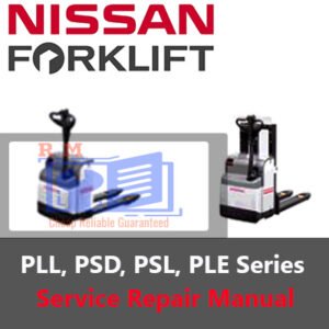 Service repair manual for Nissan Forklift PLL, PSD, PSL, and PLE Series, detailing maintenance and repair procedures