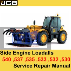 Comprehensive service repair manual for JCB Side Engine Loadalls, including models 530, 532, 533, 535, 537, and 540