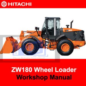 Hitachi ZW180 Wheel Loader Workshop Manual cover featuring the loader and technical illustrations