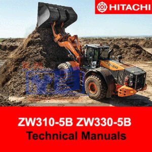 Hitachi ZW310-5B and ZW330-5B wheel loader technical manuals, providing essential information for operation and maintenance