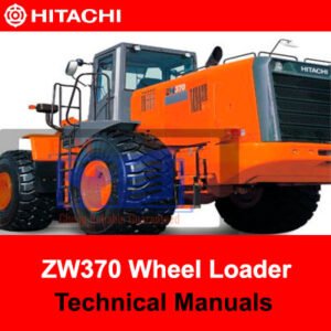 Hitachi ZW370 Wheel Loader technical manuals, providing essential information for operation and maintenance