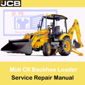Service Repair Manual for JCB Midi CX Backhoe Loader, showcasing the loader and detailed diagrams