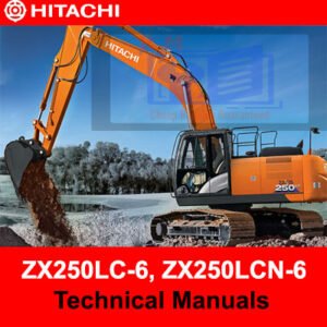 Hitachi ZX250LC-6 and ZX250LCN-6 technical manuals, providing essential information for operation and maintenance