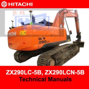 Hitachi ZX290LC-5B and ZX290LCN-5B technical manuals, providing essential information for operation and maintenance