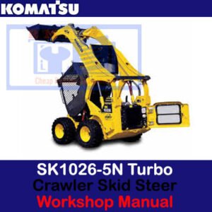Workshop manual for Komatsu SK1026-5N Turbo Skid Steer Loader, displaying essential maintenance and operation guidelines