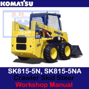 Komatsu SK815-5N and SK815-5NA skid steer loader workshop manual, providing essential maintenance and operational guidelines