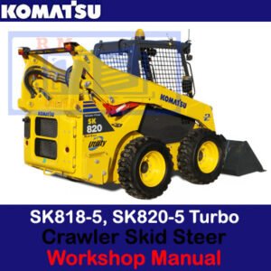 Komatsu SK818-5 and SK820-5 Turbo skid steer loader workshop manual, showcasing detailed maintenance and repair instructions