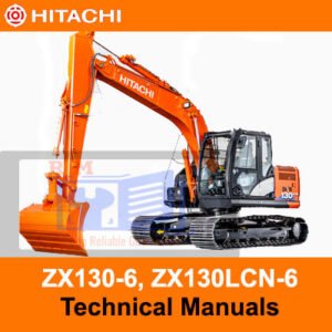 Hitachi ZX130-6 and ZX130LCN-6 technical manuals, providing essential information for operation and maintenance