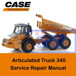 Case 340 Articulated Truck Service Repair Manual cover featuring a detailed illustration of the truck and technical specifications