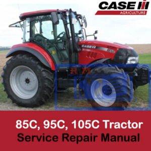 Comprehensive service manual for Case 85C, 95C, and 105C tractors, covering repair and maintenance guidelines