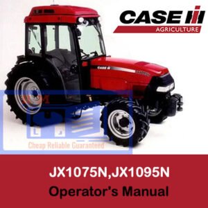 Case JX1075N and JX1095N tractor operator's manual, providing essential guidelines for operation and maintenance