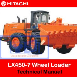 Technical manual for Hitachi LX450-7 Wheel Loader, showcasing essential features and operational guidelines
