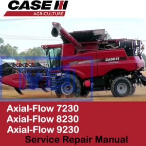 Comprehensive service repair manual for Case Axial Flow models 7230, 8230, and 9230, detailing maintenance procedures