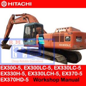 Comprehensive workshop manual covering Hitachi EX300-5, EX300LC-5, EX330LC-5, EX330H-5, EX330LCH-5, EX370-5, EX370HD-5