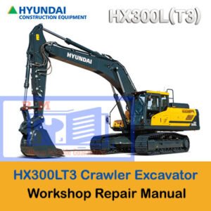 Workshop manual for the Hyundai HX300LT3 Excavator, featuring the model name and various technical illustrations