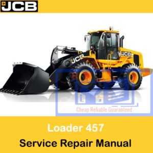 JCB 457 Loader Service Repair Manual cover featuring the loader and technical illustrations for maintenance guidance