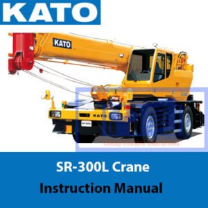 Instruction manual for KATO SR-300L Crane, showcasing the crane and essential operational guidelines