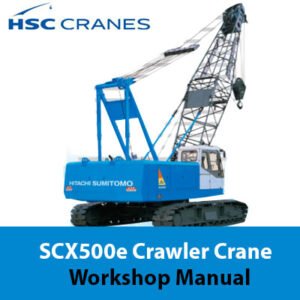 Hitachi Sumitomo SCX500e Crane Workshop Manual showcasing the crane's features and maintenance guidelines