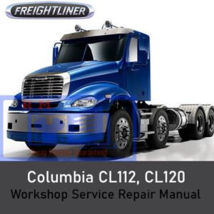 Workshop service repair manual for Freightliner Columbia CL112 and CL120, highlighting essential maintenance information