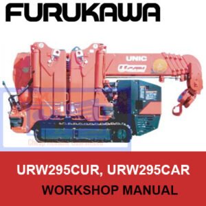 Furukawa URW295CUR and URW295CAR crane workshop manual, showcasing detailed diagrams and maintenance instructions