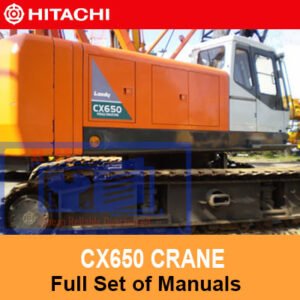 Comprehensive manuals for Hitachi Crane CX650, including maintenance, operation, and safety instructions