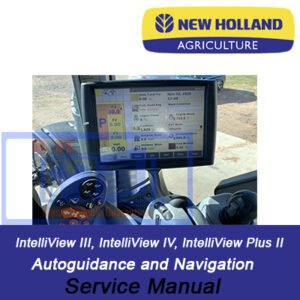 New Holland IntelliView III, IV, Plus II Autoguidance and Navigation Service Manual, featuring technical illustrations