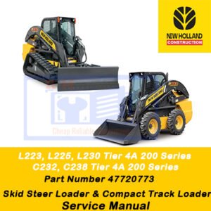 New Holland service manual for L223, L225, L230 skid steers and C232, C238 compact track loaders, Tier 4A 200 Series