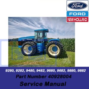 Comprehensive repair manual covering New Holland tractor models 9280, 9282, 9480, 9482, 9680, 9682, 9880, and 9882