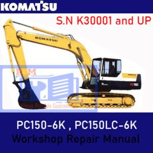 Workshop repair manual cover for Komatsu PC150-6K and PC150LC-6K, providing essential repair information