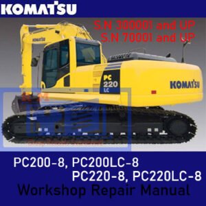 Repair manual covering Komatsu PC200-8, PC200LC-8, PC220-8, and PC220LC-8 excavators for maintenance and troubleshooting