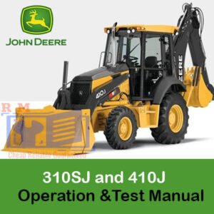 John Deere 310SJ and 410J Backhoe Loader Operation and Test Manual, displaying machinery images and essential operational instructions