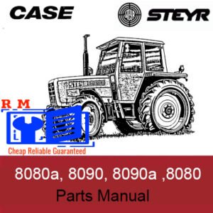 Detailed parts manual for Case Steyr 8080, 8080A, 8090, and 8090A tractors, featuring parts lists and maintenance guidelines
