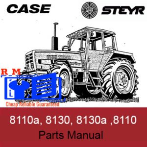 Parts manual for Case Steyer 8110, 8110a, 8130, and 8130a tractors, detailing components and assembly instructions