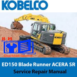 Kobelco ED150 Blade Runner ACERA SR Service Repair Manual cover with the model name and relevant technical illustrations