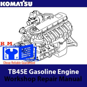 Komatsu TB45E Gasoline Engine Workshop Repair Manual, displaying essential repair information and technical illustrations