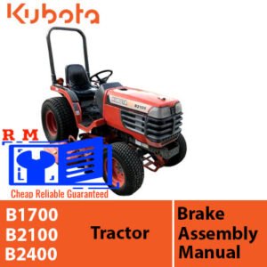 Manuals for brake assemblies of Kubota B1700, B2100, and B2400 tractors, providing essential repair and maintenance information