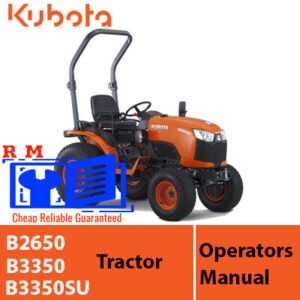 Comprehensive manual for Kubota B2650, B3350, and B3350SU tractors, featuring operational and maintenance information