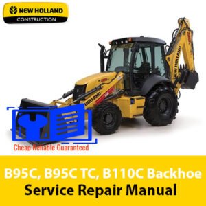 Comprehensive service manual for New Holland B95C, B95C TC, and B110C backhoe loaders, covering repair and maintenanc