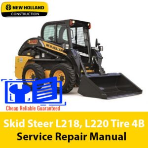 New Holland L218 and L220 skid steers service repair manual, providing essential guidelines for maintenance and troubleshooting