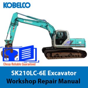Kobelco SK210LC-6E Excavator Workshop Repair Manual showcasing the model name and essential repair information