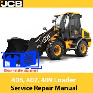 Service Repair Manual cover for JCB 406, 407, and 409 Loaders, detailing maintenance procedures and guidelines