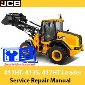 JCB loader service repair manual for models 411HT, 413S, and 417HT, showcasing detailed diagrams and maintenance guidelines